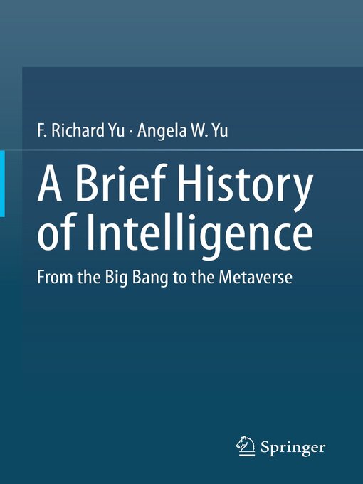 Title details for A Brief History of Intelligence by F. Richard Yu - Available